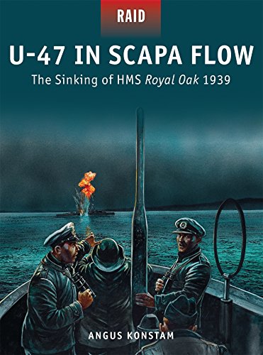 U-47 in Scapa Flow: The Sinking of HMS Royal Oak 1939 (Raid, 33)