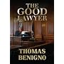 The Good Lawyer by Thomas Benigno