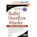 Buffer Overflow Attacks: Detect, Exploit, Prevent