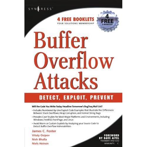 Buffer Overflow Attacks: Detect, Exploit, Prevent by James C. Foster