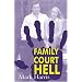 Family Court HELL