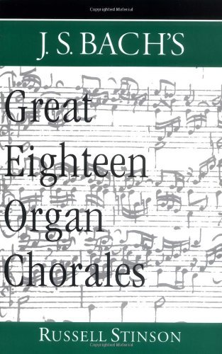 J.S. Bach's Great Eighteen Organ Chorales