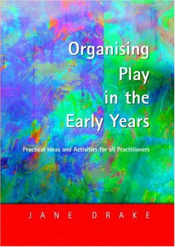 City Travel Guides Discounted  Books : Organising Play in the Early Years: Practical Ideas for Teachers and Assistants