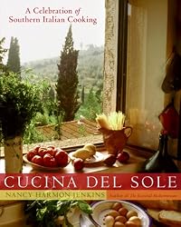 Cucina del Sole: A Celebration of Southern Italian Cooking