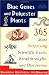 Blue Genes and Polyester Plants: 365 More Suprising Scientific Facts, Breakthroughs, and Discoveries (Wiley popular science)