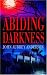 Abiding Darkness (The Black or White Chronicles #1) by John Aubrey Anderson