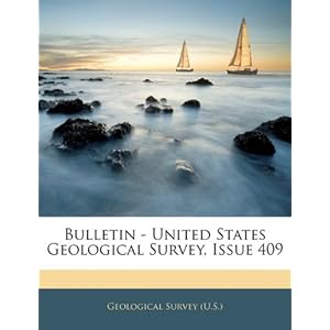 【クリックでお店のこの商品のページへ】Bulletin - United States Geological Survey， Issue 409 [ペーパーバック]