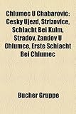 Chlumec U Chaba Ovic: Esky Ujezd, St I Ovice, Schlacht Bei Kulm, Stradov, Andov U Chlumce, Erste Schlacht Bei Chlumec-