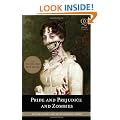 Pride and Prejudice and Zombies: The Classic Regency Romance - Now with Ultraviolent Zombie Mayhem!