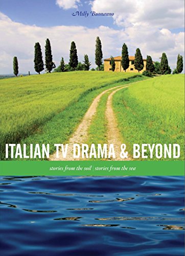 Italian TV Drama and Beyond: Stories from the Soil, Stories from the Sea