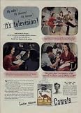 "It's Television! and Loretta A. Brophy, one of television's leading program directors, of WABD - Dumont, will tell you her Camels are always in the picture." ..... 1945 Camel Cigarettes Ad, A3003
