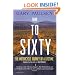 Zero to Sixty: The Motorcycle Journey of a Lifetime
