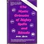 Mystic Grimoire of the Mighty Spells and Rituals by Frater Malak