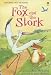 The Fox and the Stork (Usborne First Reading Level 1)