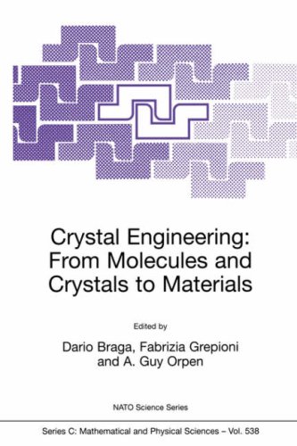 Crystal Engineering: From Molecules and Crystals to Materials (NATO Science Series C: (closed))