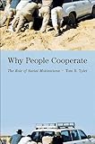 Why people cooperate : the role of social motivations