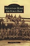 Mountain Home Air Force Base (ID) (Images of America)