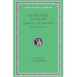 diodorus siculus the library of history volume v books 1241 13 loeb classical library no 384