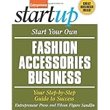 Start Your Own Fashion Accessories Business (Start Your Own...)