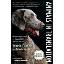 Animals in Translation: Using the Mysteries of Autism to Decode Animal Behavior