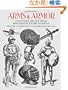 Arms and Armor: A Pictorial Archive from Nineteenth-Century Sources (Dover Pictorial Archive)