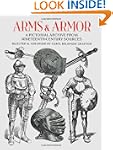 Arms and Armor: A Pictorial Archive f...