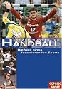 Handball - Die Welt eines faszinierenden Sports. Mit einem Vorwort von IOC-Pr&auml;sident Jacques Rogge