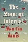 The Zone of Interest: A novel