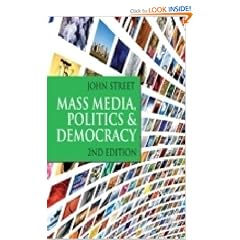Mass Media, Politics and Democracy: Second Edition