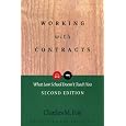 Working With Contracts: What Law School Doesn't Teach You (PLI's Corporate and Securities Law Library)