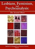 Lesbians
 Feminism
 and Psychoanalysis
 The Second Wave,
Judith M Glassgold