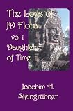 The Logs of JD Flora: Daughter of Time