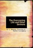 The Overcoming Life and Other Sermons