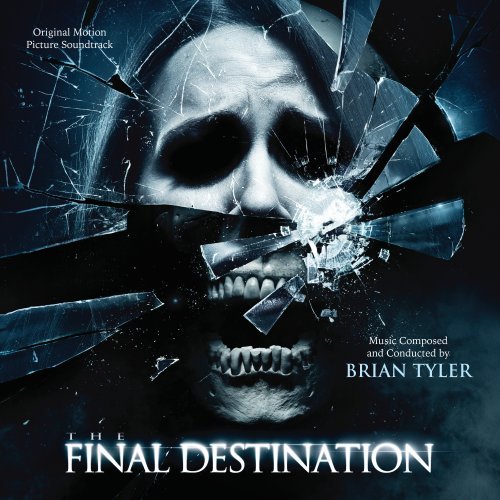 Final Destination (Score) Brian Tyler