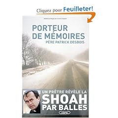 Porteur de m�moires : Sur les traces de la Shoah par balles
