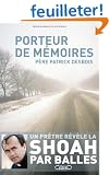 Porteur de m�moires : Sur les traces de la Shoah par balles