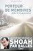 Porteur de mémoires : Sur les traces de la Shoah par balles