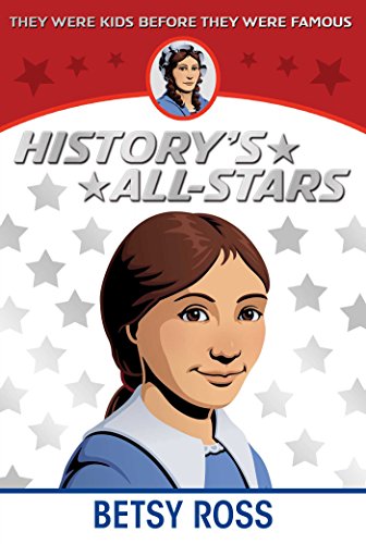 Betsy Ross (History's All-Stars)