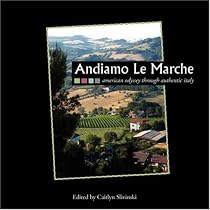 Andiamo Le Marche: American Odyssey Through Authentic Italy