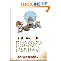 The Art of Fart: The Joy of Flatulence!