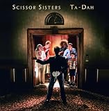 SCISSOR SISTERS - TA-DAH