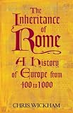 The Inheritance of Rome: A History of Europe from 400 to 1000
