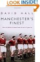 Manchester's Finest: How the Munich air disaster broke the heart of a great city