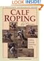 Calf Roping: The World Champion's Guide For Winning Runs