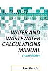 Water and Wastewater Calculations Manual, 2nd Ed.
