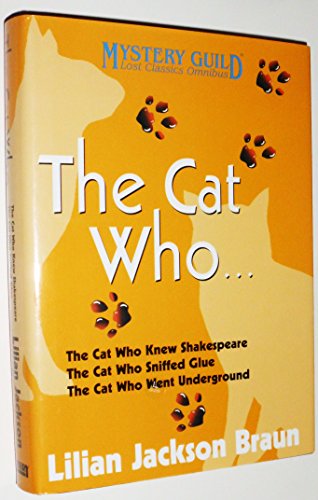 Three Complete Novels: The Cat Who Knew Shakespeare/The Cat Who Sniffed Glue/The Cat Who Went Underground