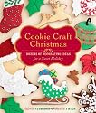 Cookie Craft Christmas: Dozens of Decorating Ideas for a Sweet Holiday