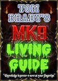 Tom Brady's MK9 Living Guide
