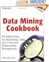 Data Mining Cookbook: Modeling Data for Marketing, Risk and Customer Relationship Management