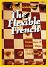 Flexible French: Strategic Explanations & Surprise Weapons for Dynamic Players